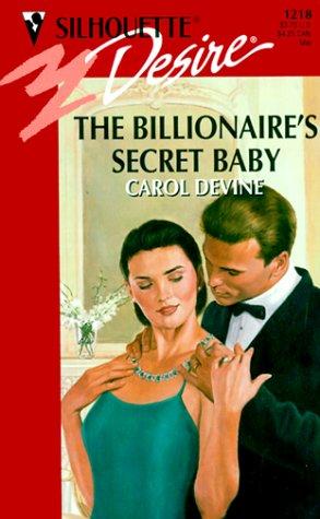 The Billionaire's Secret Baby (Silhouette Desire, No. 1218)