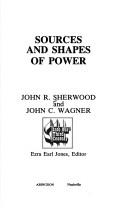 Sources And Shapes Of Power (Into Our Third Century)