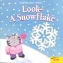 Look- A Snowflake (First-Start Science) (First Start Science)