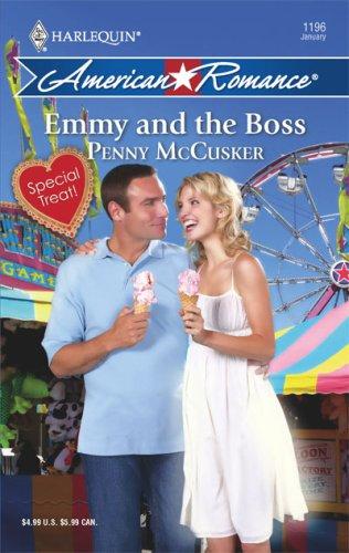 Emmy And The Boss (Harlequin American Romance Series)
