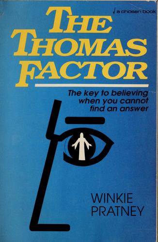 The Thomas Factor: The Key To Believing When You Cannot Find An Answer