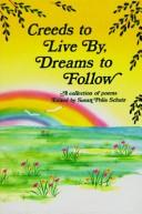 Creeds To Live By Dreams To Follow: a collection of poems