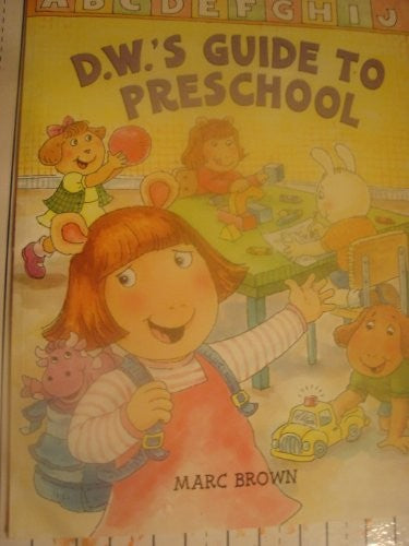 D. W.'s Guide To Preschool