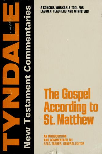 The Gospel According To St. Matthew: An Introduction and Commentary: (Tyndale New Testament Commentaries)