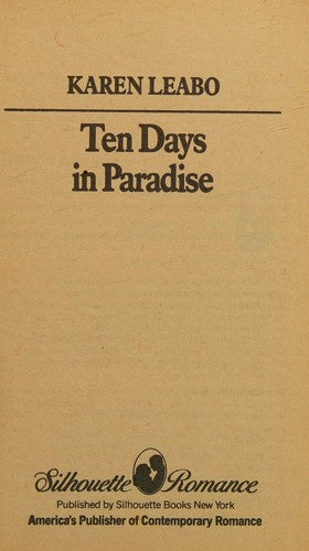 Ten Days In Paradise (Harlequin Silhouette Romance, No 692)
