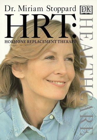 HRT: Hormone Replacement Therapy: Hormone Replacement Therapy