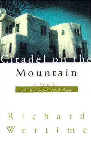 Citadel On The Mountain: A Memoir Of Father And Son