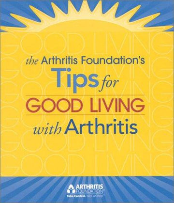 Tips For Good Living With Arthritis