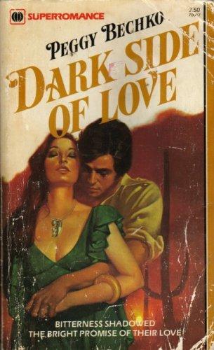 Dark Side Of Love (Harlequin Superromance No. 47)