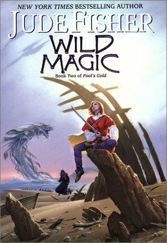 Wild Magic: Book Two of Fool's Gold