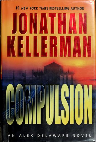 Compulsion: An Alex Delaware Novel