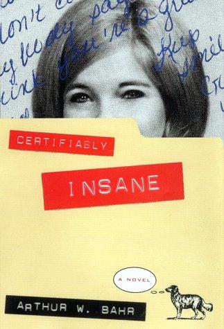 Certifiably Insane: A Novel