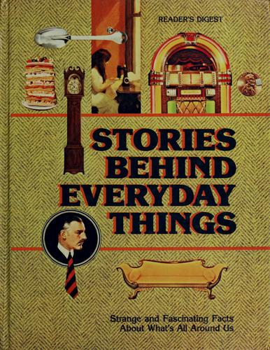 Stories Behind Everyday Things