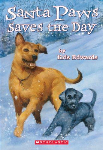 Santa Paws: Santa Paws Saves The Day (Santa Paws)