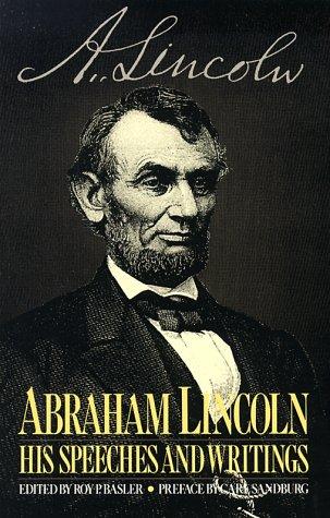 Abraham Lincoln: His Speeches And Writings (Da Capo Paperback)