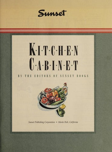 Kitchen Cabinet: real food for real people: more than 500 favorite recipes from the kitchens of Sunset readers
