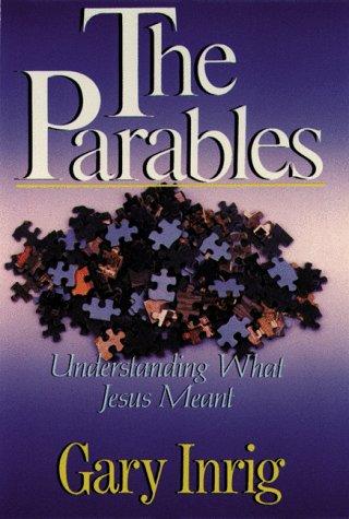 The Parables: Undestanding What Jesus Meant