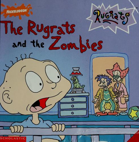 The Rugrats And The Zombies (Nickelodeon Rugrats)