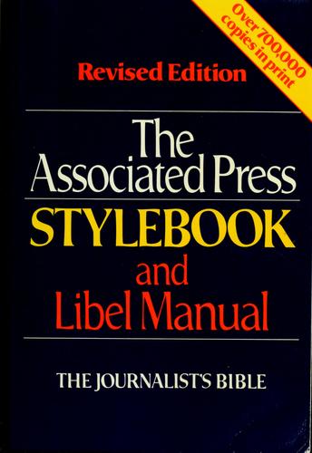 The Associated Press Style Book And Libel Manual: the journalists Bible