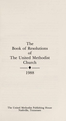 The Book Of Resolutions Of The United Methodist Church, 1988