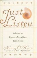 Just Listen ( with Notes and  Autographed ): a guide to your own true voice