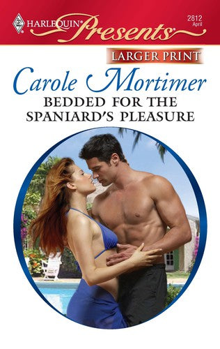 Bedded For The Spaniard's Pleasure (Harlequin Presents)
