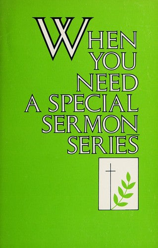 When You Need A Special Sermon Series