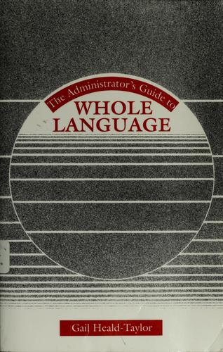 The Administrator's Guide To Whole Language