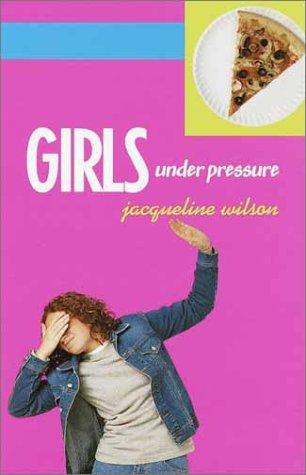 Girls Under Pressure (Girls Trilogy, Bk. 2)