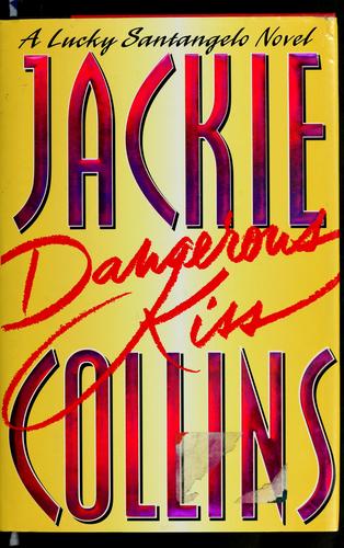 Dangerous Kiss (A Lucky Santangelo Novel): a novel