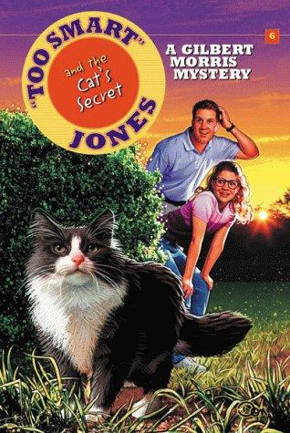 Too Smart Jones And The Cat's Secret (Too Smart Jones Series #6)