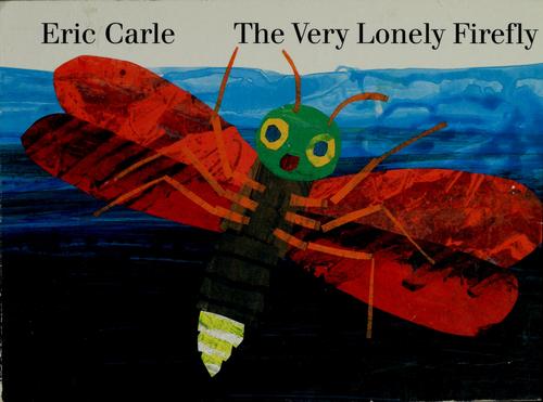 The Very Lonely Firefly (Board Book)