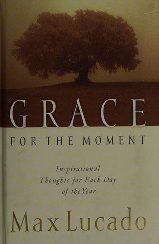 Grace For The Moment: inspirational thoughts for each day of the year