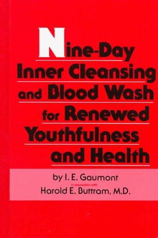 Nine-Day Inner Cleansing And Blood Wash For Renewed Youthfulness And Health
