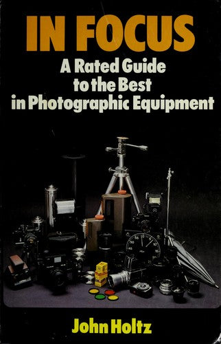 In Focus: A Rated Guide To The Best In Photographic Equipment