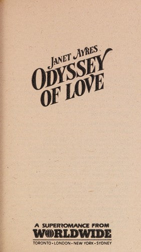 Odyssey Of Love (Harlequin Superromance No. 26)
