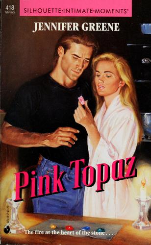 Pink Topaz (Silhouette Intimate Moments No. 418) (Intimate Moments, No 418)
