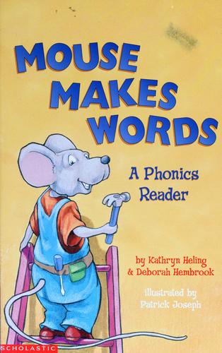 Mouse Makes Words, A Phonics Reader (An Early Phonics Book)