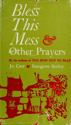 Bless This Mess And Other Prayers