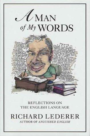 A Man Of My Words: Reflections On The English Language