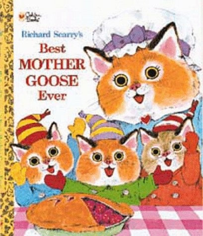 Richard Scarry's Best Mother Goose Ever (needs to be glued 'spine')