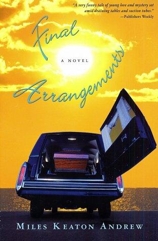 Final Arrangements: A Novel