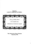 The Publication Of American Historical Manuscripts