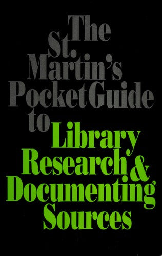 The St. Martin's Pocket Guide To Library Research And Documenting Sources
