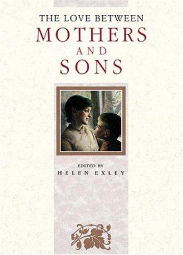 The Love Between Mothers And Sons (Love Between...)