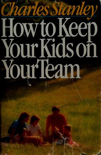 How To Keep Your Kids On Your Team