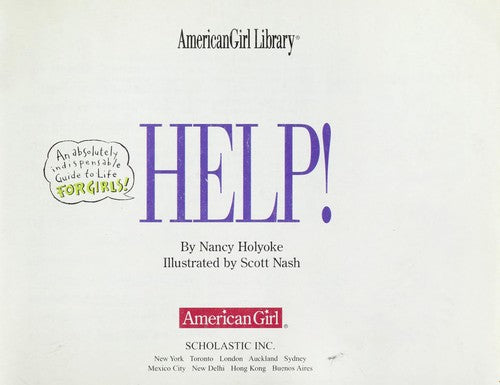 Help! An Absolutely Indispensable Guide to Life for Girls!