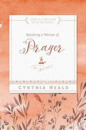 Becoming A Woman Of Prayer