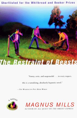 The Restraint Of Beasts: A Novel