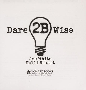 Dare 2b Wise: 10 Minute Devotions 2 Inspire Courageous Living